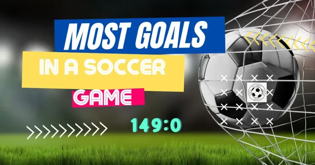 Top 10 Most Goals in a Soccer Game till 2024: Amazing Records