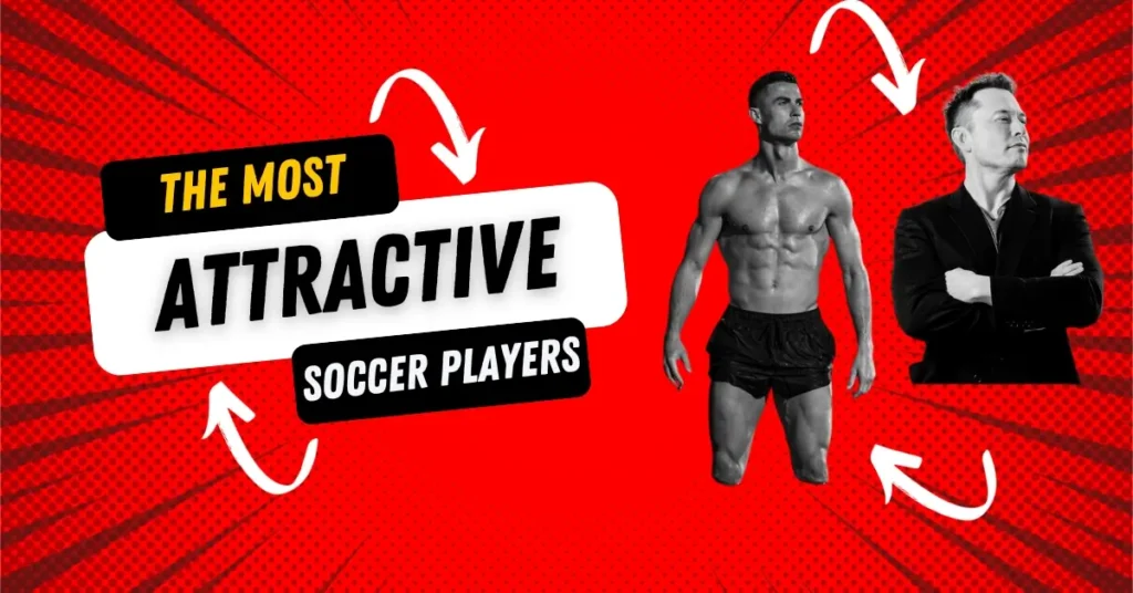 Most Attractive Soccer Players 2024: 15 Hottest Soccer Players