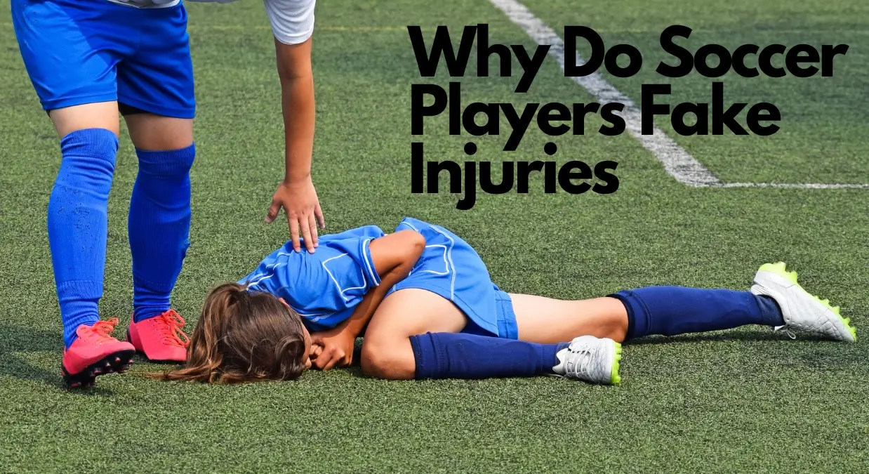 Why Do Soccer Players Fake Injuries